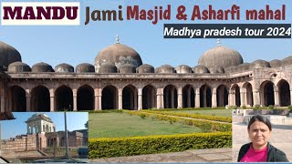 Mandu Jami Masjid \u0026 Ashrafi Mahal History |Tourist place MP|मांडू जामीमस्जिद मध्यप्रदेश |Letsbehappy