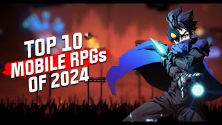 Top 10 Mobile RPGs of 2024! NEW GAMES REVEALED for Android and iOS