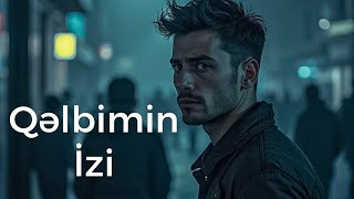 Qəlbimin izi - (Rəsmi musiqi videosu) | Azərbaycan | Mahnı 2024 bass | Sevgi mahnısı