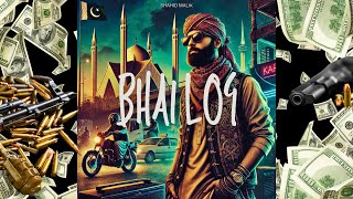 Bhai Log | Gangsta Anthem from Karachi to Mumbai!