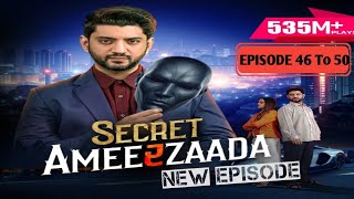 Secret Ameerzada | सीक्रेट अमीरजादा | Superhit Show | Pocket FM Series | Episode 46 To 50