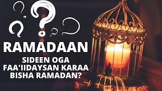 SIDEED UGU DIYAARGAROOBI KARTAA BISHAN RAMADAN? MAXUUSE NABIGA SAW SAMAYN JIRAY BISHA RAMADAAN?