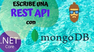 Cómo crear una API Rest con .NET Core y MongoDB | Aprende C# + MongoDB