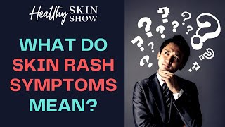 What Do My SKIN RASH SYMPTOMS Really Mean? | Jennifer Fugo