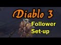 Diablo 3 - My Follower Set Up Build Guide Season 9