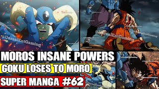 MOROS INSANE NEW POWER! Moro Destroys Everyone At Once! Dragon Ball Super Manga Chapter 62 Spoilers