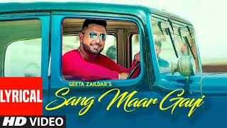 Sang Maar Gayi: Geeta Zaildar (Full Lyrical Song) Jassi X | New Punjabi Song