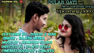 Dular Gati New Santhali Song Promo Video // Rajesh Besra 2021//