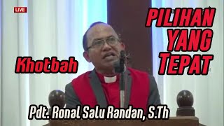 Khotbah Ibadah Kaum Bapak | Pilihan yang Tepat | Pdt. Ronal Randan, S.Th