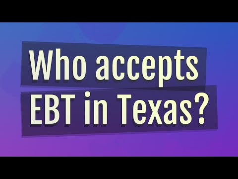 Who accepts EBT in Texas?