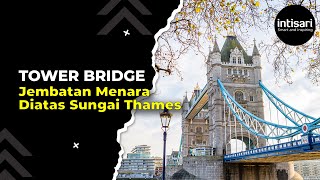 Sejarah Tower Bridge London | Intisari Online