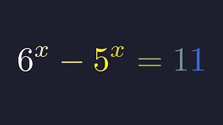 A Deceptively Simple Math Problem: 6^x - 5^x = 11