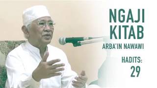 AMALAN AGAR MASUK SORGA | Gus Mus: Arbain Nawawi, hadist ke-29