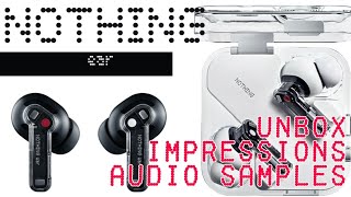 NOTHING ear UNBOX and audio samples | Are they worth it?!?!