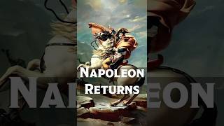 Napoleón Returns from Exile | #youtubeshorts #shorts #history #historical #napoleon #france #trend