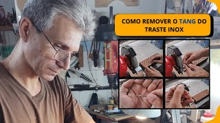 Como remover  o tang do traste inox.