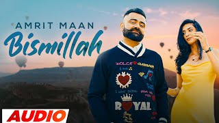 Bismillah (Full Audio) | Amrit Maan | Tehzeeb Hafi | Dr Zeus | New Punjabi Song 2023 | Speed Records
