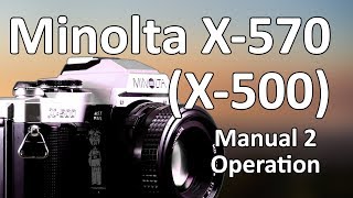 Minolta X-570 Video Manual 2 of 2: Operation