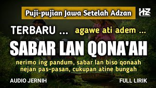 SABAR LAN QONA'AH || Puji-pujian Jawa Setelah Adzan