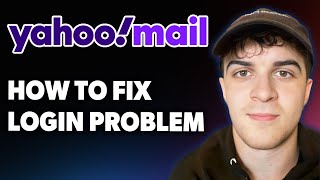 How To Fix Yahoo Mail Login Problem 2025 Full Guide