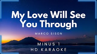 My Love Will See You Through - Marco Sison (HD Karaoke) | My Daily Videoke