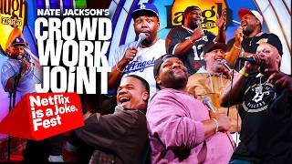 Nate Jackson's Netflix Is A Joke Fest Edition Crowd Work Joint