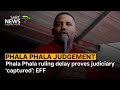 Phala Phala ruling delay proves judiciary ‘captured’: EFF