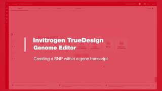 Invitrogen TrueDesign Genome Editor: Creating a SNP within a gene transcript