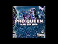 NAKSIP MVP - “ PRO QUEEN “ ( Official Audio )