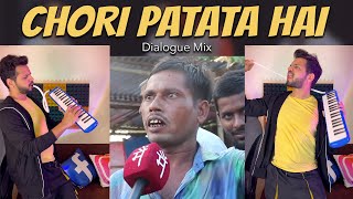 Chori Patata Hai | Dialogue Mashup