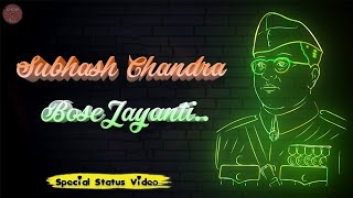 Netaji Subhash Chandra Bose jayanti status 2021 | Netaji Jayanti Special Video