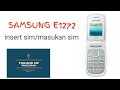 Samsung Lipat e1272 insert sim/masukan sim