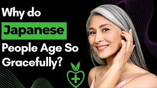 Why Do Japanese People Age So Gracefully?