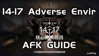 14-17 AE CM Adverse Environment | Main Theme Campaign | AFK \u0026 Easy Guide |【Arknights】