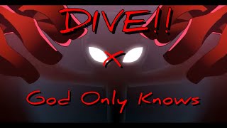 DIVE!! X God Only Knows (Mashup/Transition)