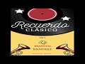 - MEGAMIX RECUERDO CLASICOS ORIGINALES - Dj Maycol Ramirez - ( un estilo diferente )