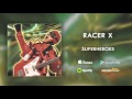 Racer X - Superheroes (Official Audio)