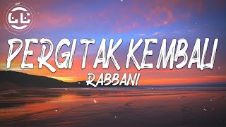 Rabbani - Pergi Tak Kembali (Lyrics)