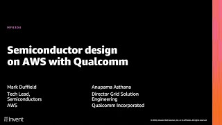 AWS re:Invent 2020: Semiconductor design on AWS with Qualcomm