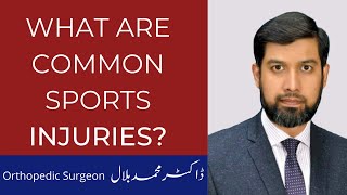 Sports Injuries Types, Treatments, Prevention -  Dr Muhammad Bilal Best Orthopedic Surgeon In Lahore
