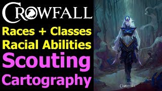 Crowfall Classes and Races Q\u0026A - Racial Abilities, Scouting + Cartography, Cleric Details