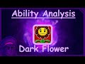 Ability Analysis - Dark Flower