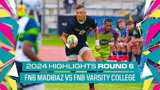 Round 6 HIGHLIGHTS:  FNB Madibaz vs FNB Varsity College - 5 April