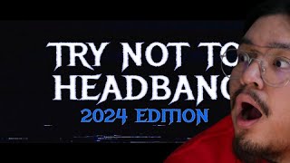 REACTION TRY NOT TO HEADBANG CHALLENGE (2024 EDITION) bogdanhxc