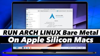 Install Arch Linux On M1 \u0026 M2 Macs NATIVELY // RUN ARCH Linux Bare Metal On Apple silicon Mac