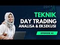 Teknik Day Trader dari Trading Plan, Analisa dan Eksekusi