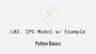IPO Model w/ Example | Python Basics U1L2