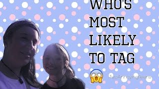 Most Likely To Tag -TwoAnnoyingTeens
