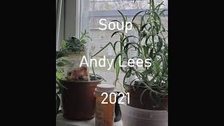 Soup - Andy Lees