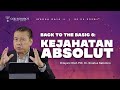 KEJAHATAN ABSOLUT | BACK TO THE BASIC (BAG 6) | Pdt. Dr. Erastus Sabdono | IRA II - 24 April 2022